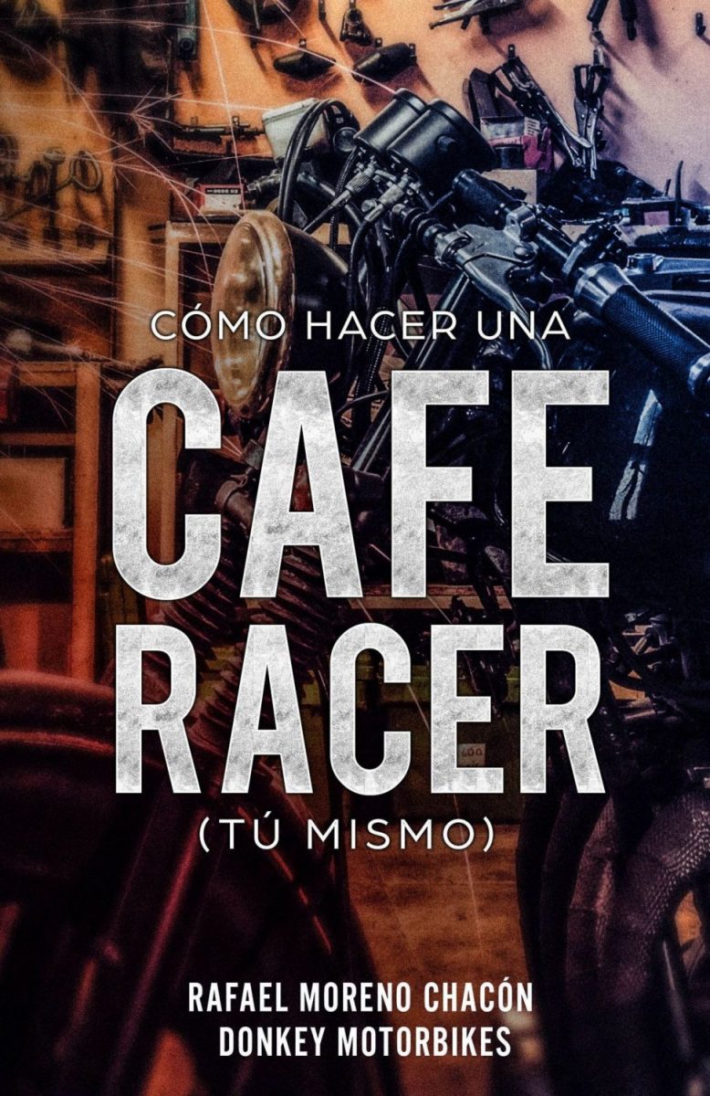 Cómo hacer una Cafe Racer (tú mismo)